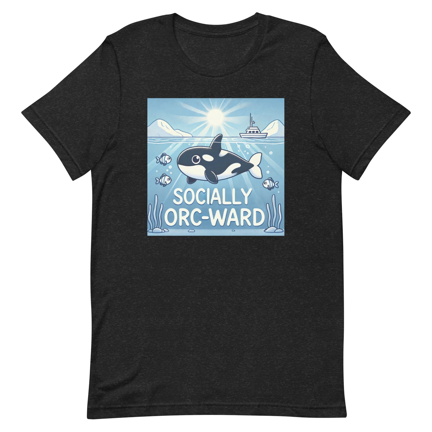 Unisex t-shirt "Socially Orc-Ward Orca Whale"