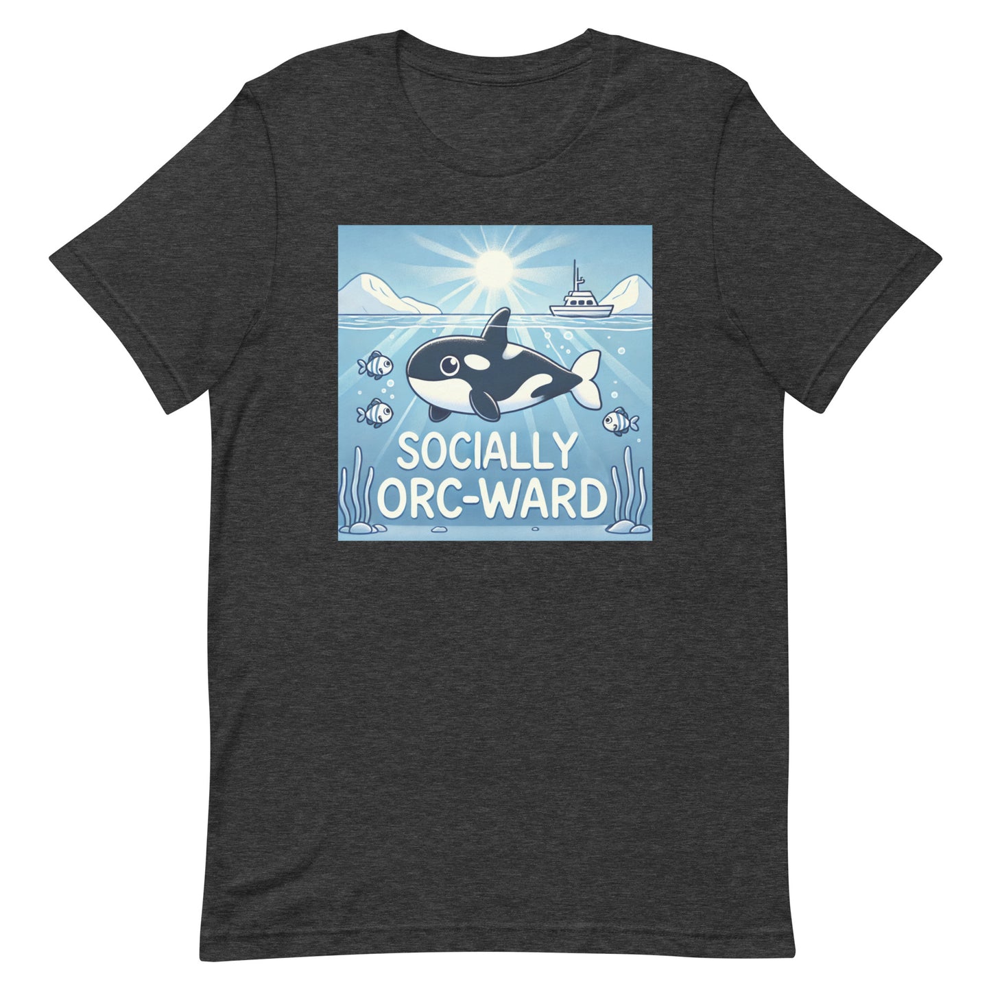 Unisex t-shirt "Socially Orc-Ward Orca Whale"