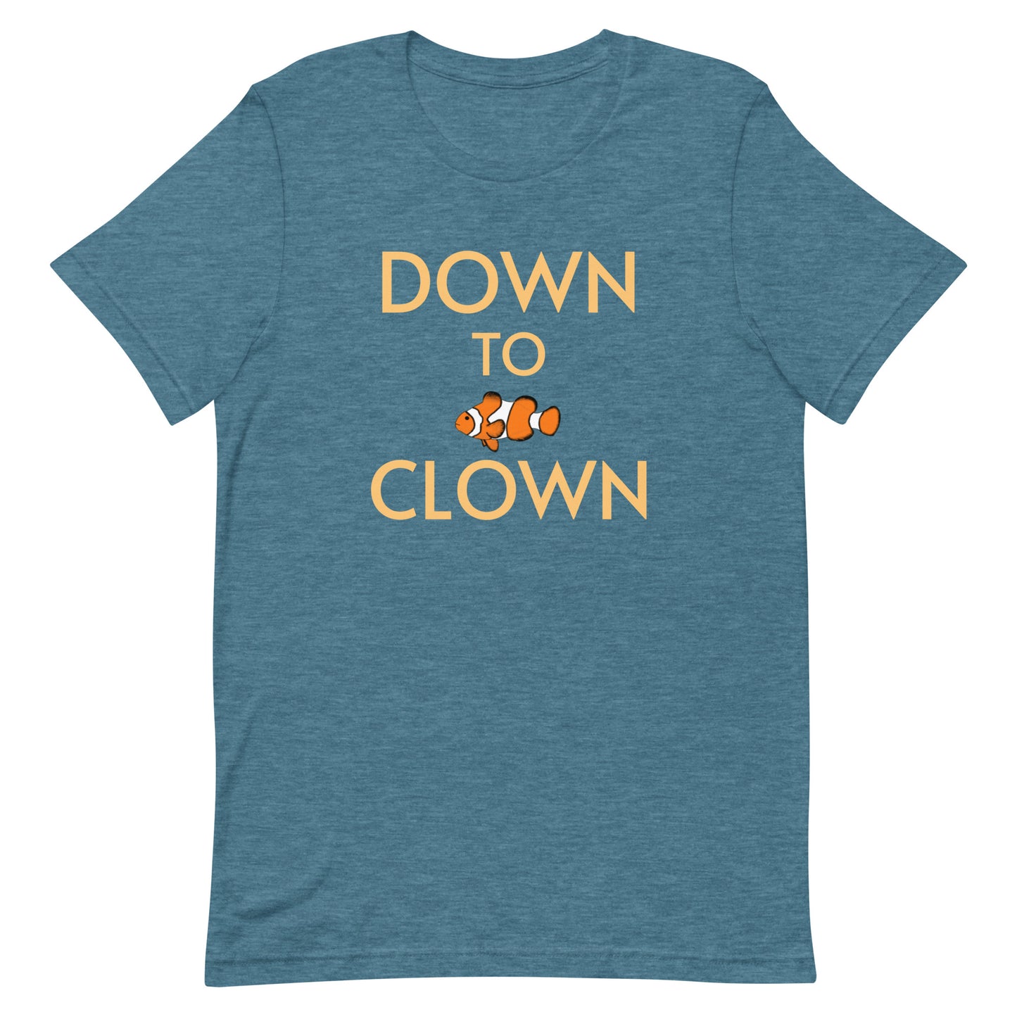 Unisex t-shirt “Down to Clown w/Clownfish”