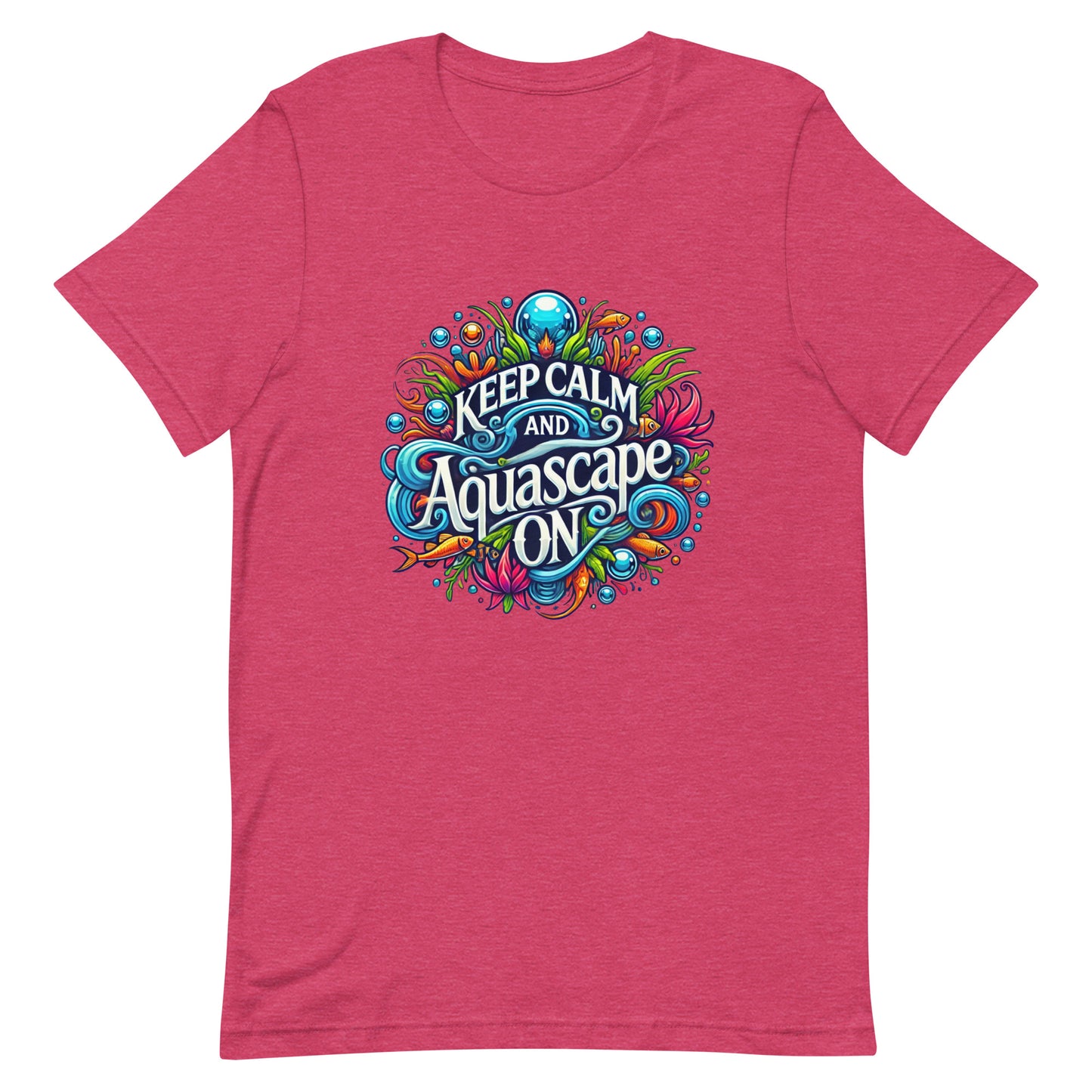 Unisex t-shirt “Keep Calm and Aquascape On”