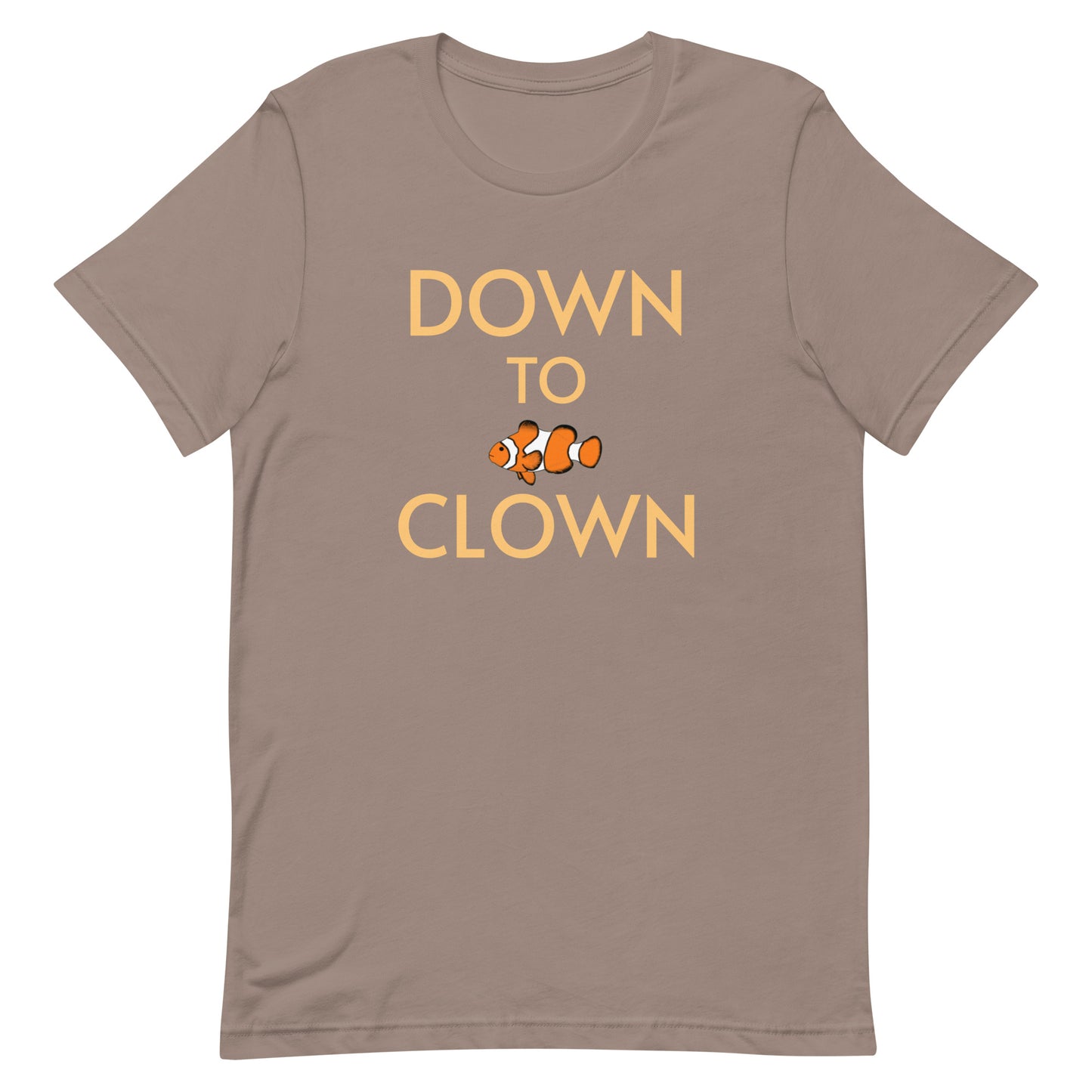 Unisex t-shirt “Down to Clown w/Clownfish”