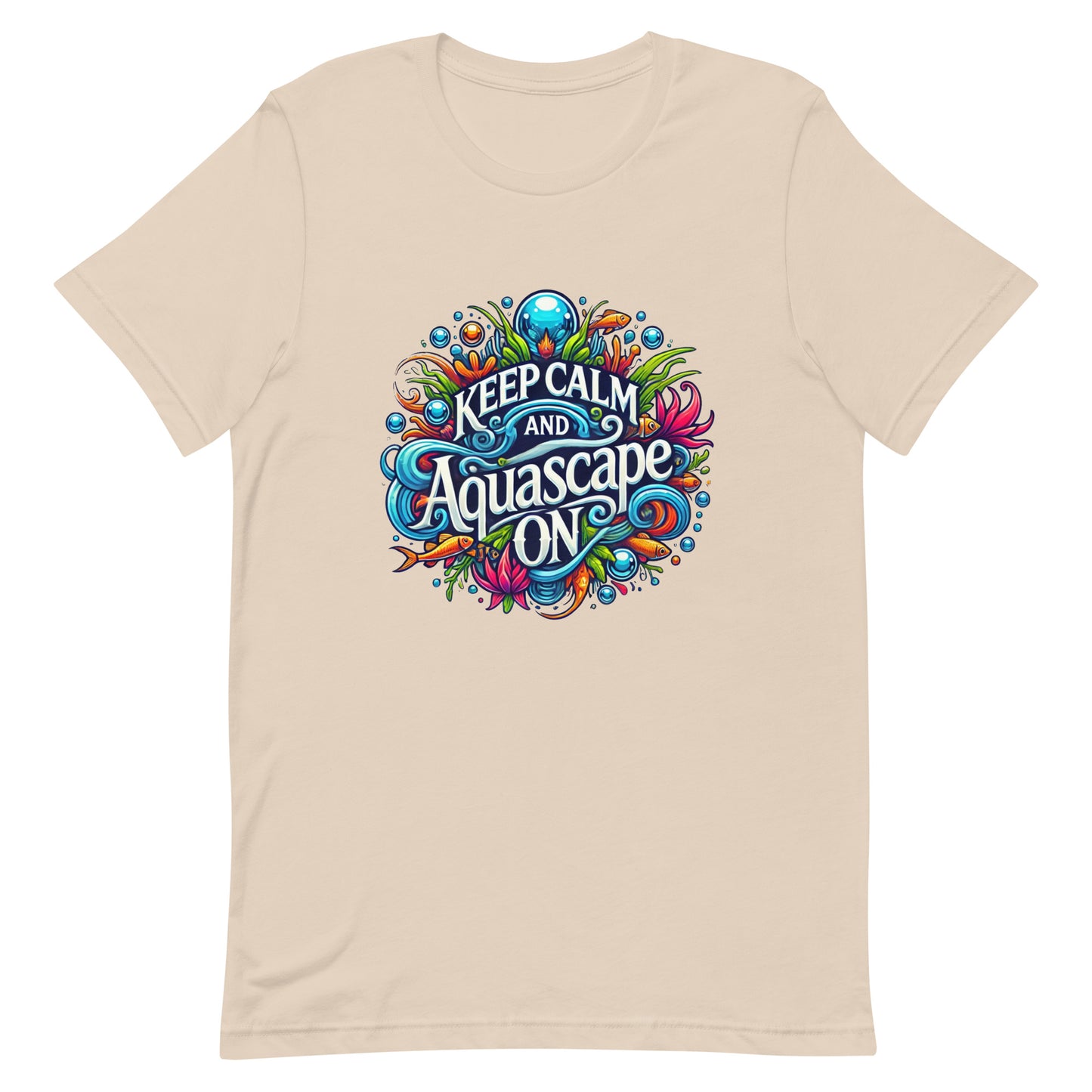 Unisex t-shirt “Keep Calm and Aquascape On”