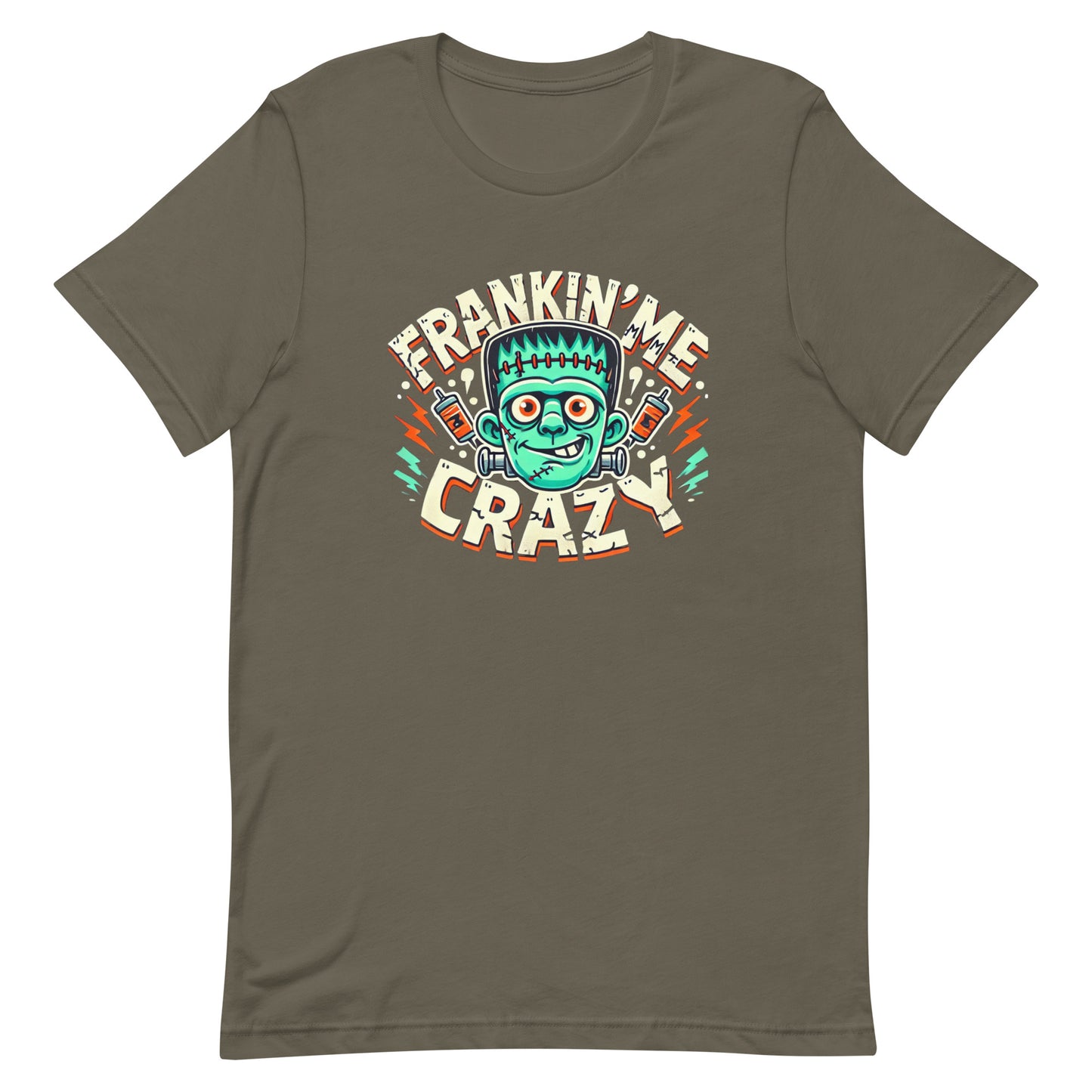 Unisex t-shirt “Frankin’ Me Crazy”