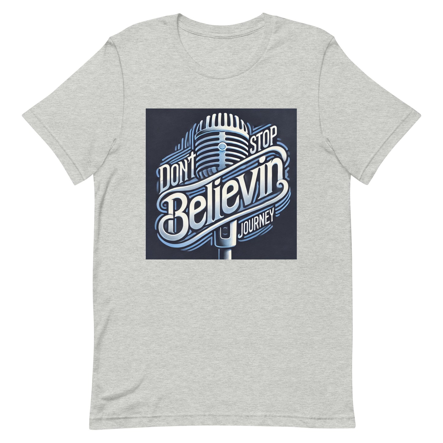 Unisex t-shirt " Don't Stop Believin, Journey"