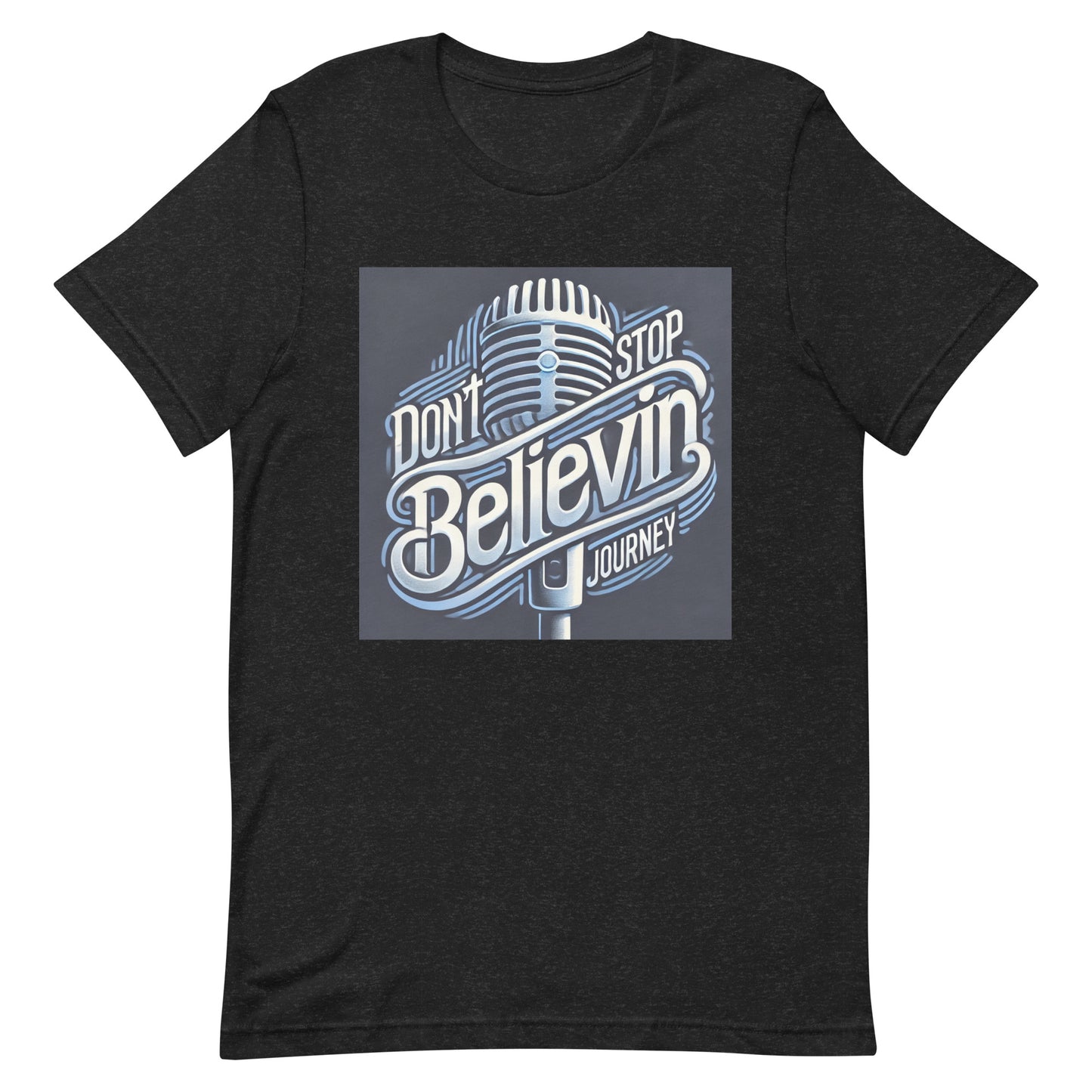 Unisex t-shirt " Don't Stop Believin, Journey"