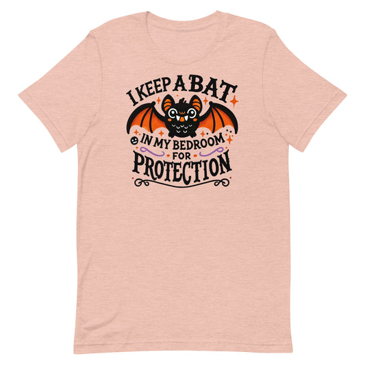 Unisex t-shirt “I Keep A Bat in My Bedroom for Protection”