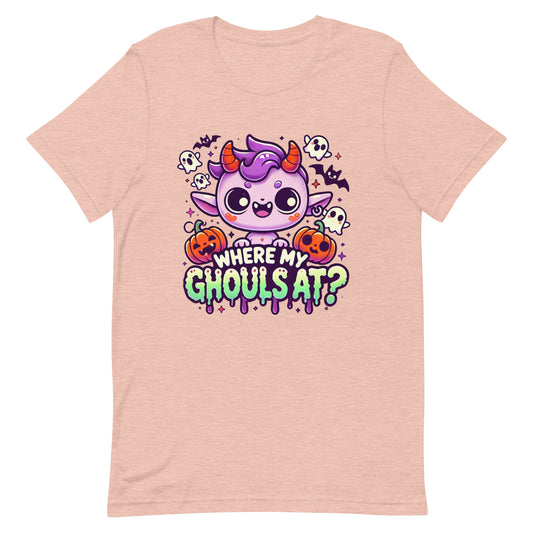 Unisex t-shirt “Where My Ghouls At?”