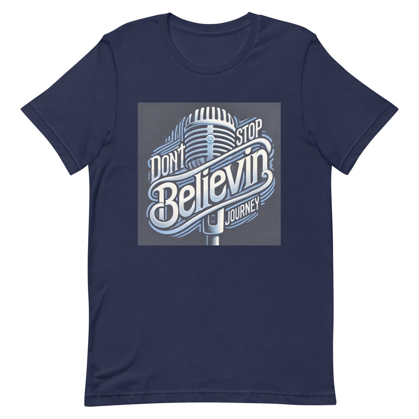 Unisex t-shirt " Don't Stop Believin, Journey"