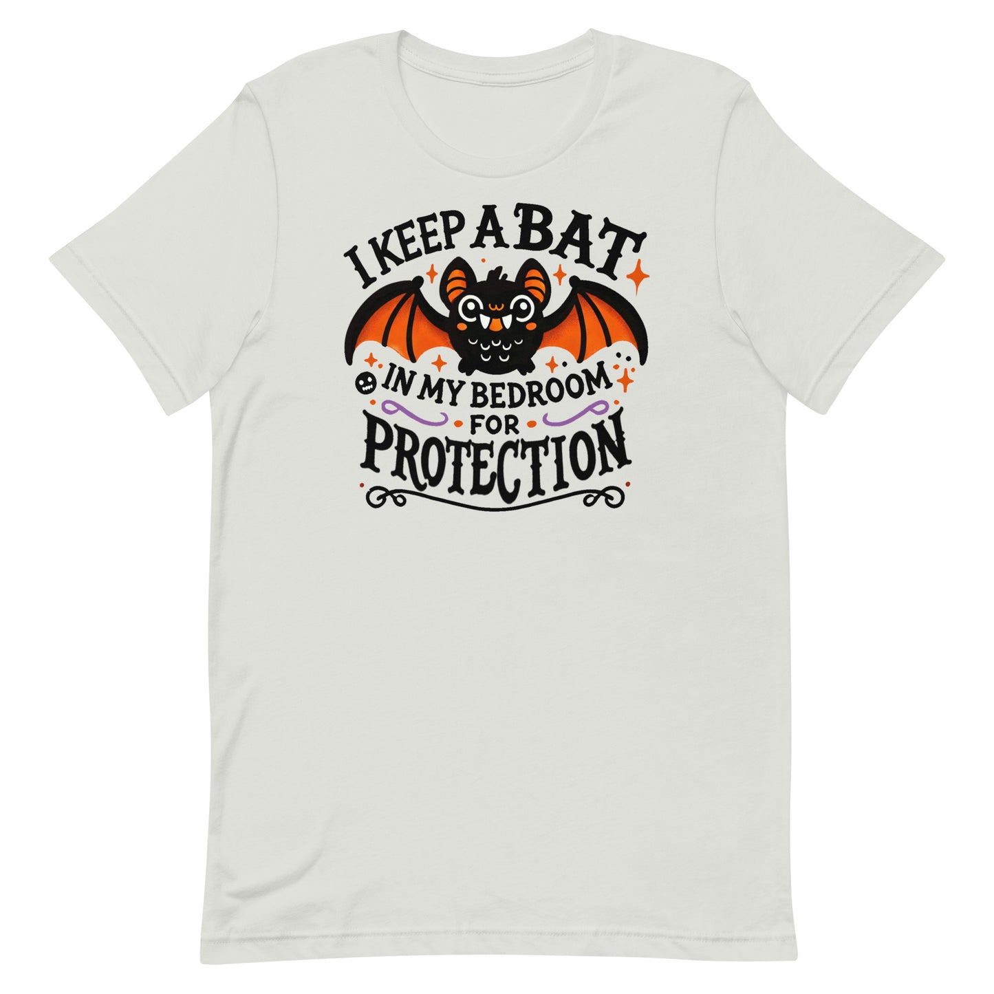 Unisex t-shirt “I Keep A Bat in My Bedroom for Protection”