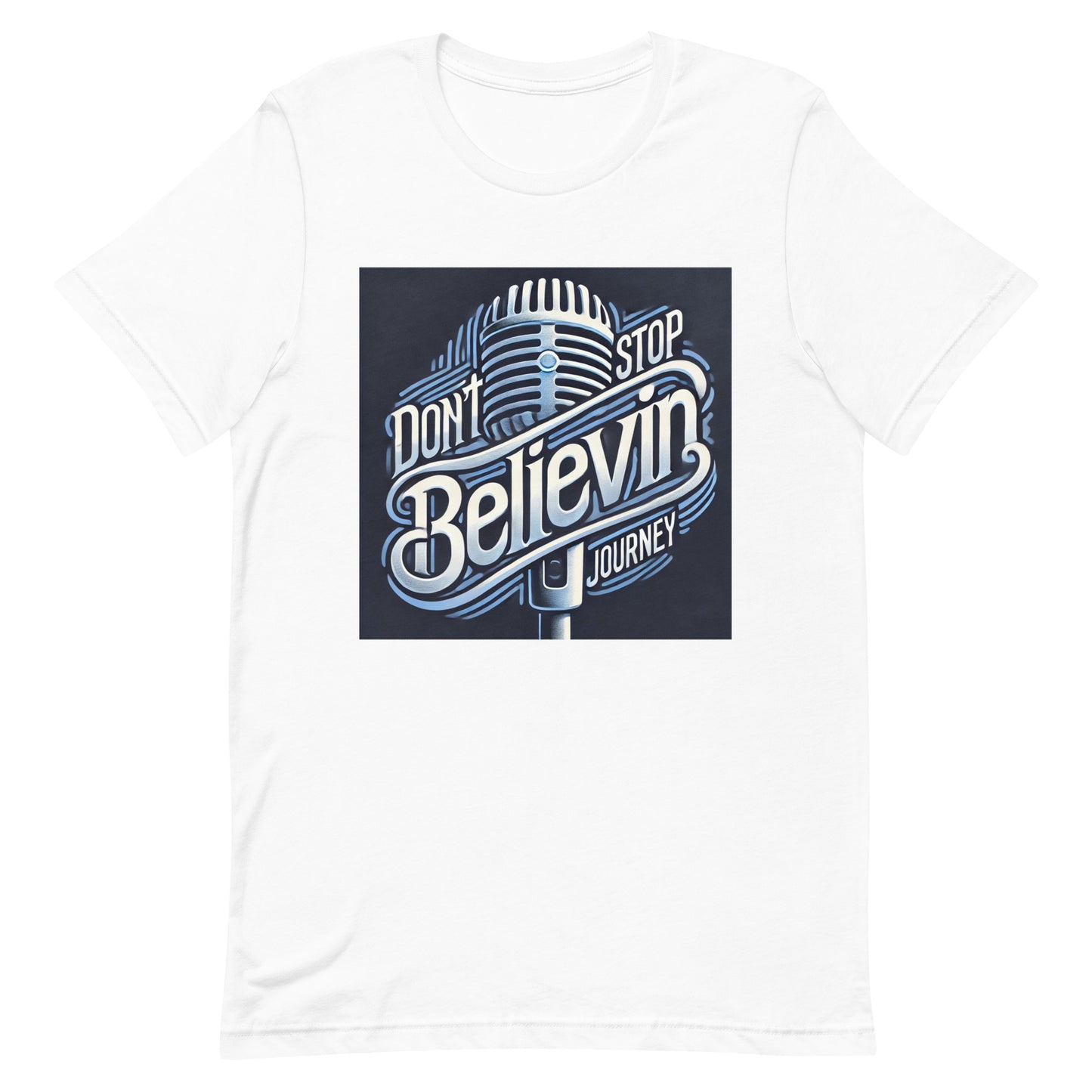 Unisex t-shirt " Don't Stop Believin, Journey"